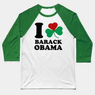 I Shamrock Barack Obama Baseball T-Shirt